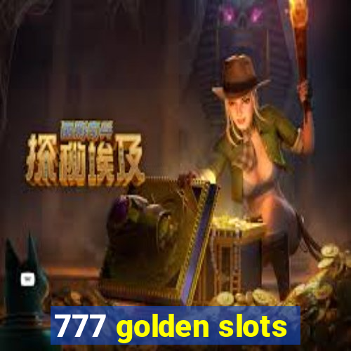 777 golden slots